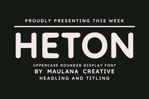 Heton: Bold Rounded Typeface for Modern Web Design